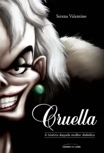 Cruella - A História Daquela Mulher Diabólica