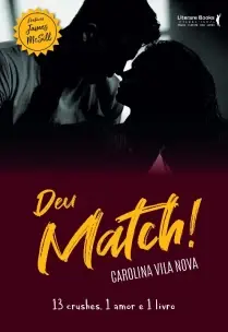 Deu Match! - 13 Crushes, 1 Amor e 1 Livro