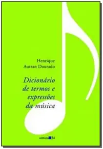 Dicionario De Termos e Expressoes Da Musica