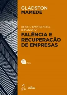 Direito Empresarial Brasileiro - Falência e Recuperação De Empresas