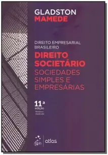 Direito Societário - Sociedades Simples e Empresárias -11Ed/19