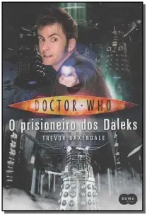 Doctor Who - o Prisioneiro dos Daleks