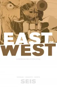 East Of West - A Batalha do Apocalipse - Vol. 06