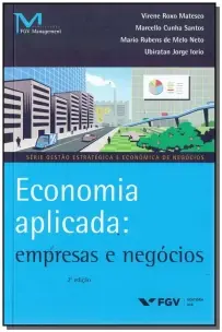 Economia Aplicada: Empresas e Negócios - 02Ed