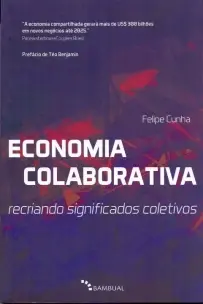 Economia Colaborativa: Recriando Significados Coletivos