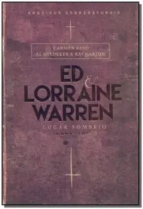 Ed e Lorraine Warren - Lugar Sombrio