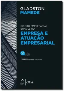 Empresa e Atuação Empresarial - Direito Empresarial Brasileiro