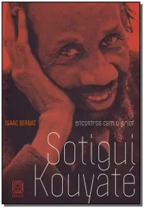Encontros Com o Griot Sotigui Kouyaté