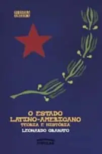 Estado Latinamericano, O, Teoria E Historia