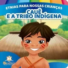 Etnias Para Nossas Crianças - Povos Indígenas