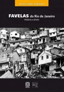 Favelas Do Rio De Janeiro Historia e Direito
