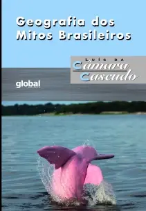 Geografia Dos Mitos Brasileiros - 05Ed/22