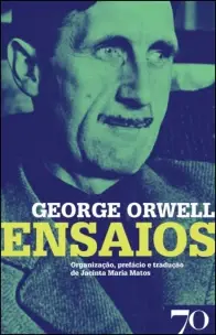 George Orwell - Ensaios - 2021