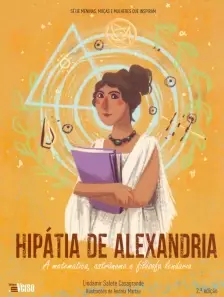 Hipátia De Alexandria: a Matemática, Astrônoma e Filósofa Lendária