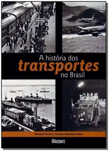 História dos Transportes no Brasil, A