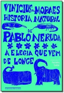 História Natural De Pablo Neruda