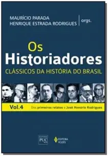 Historiadores, Os - Classicos Da Historia Vol. 4