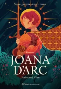 Joana Darc - Garota, Guerreira, Herética... e Santa