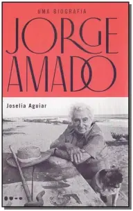 Jorge Amado - Uma Biografia