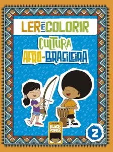 Ler e Colorir - Cultura Afro-brasileira - Volume 2