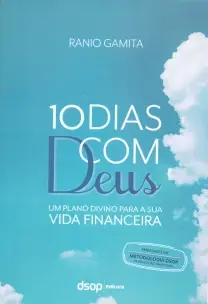 10 Dias Com Deus - Um Plano Divino Para a Sua Vida Financeira