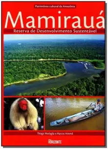 Mamirauá - Patrimônio Cultural da Amazônia