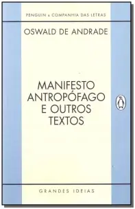 Manifesto Antropofago e Outros Textos