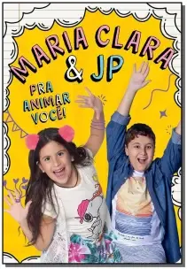 Maria Clara & JP - Pra Animar Você!