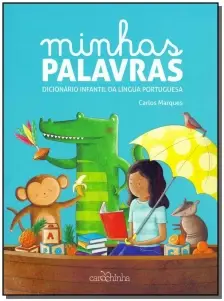 Minhas Palavras - Dicionário Infantil de Língua Portuguesa