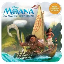 Minhas Primeiras Histórias Disney - Moana um Mar de Aventuras