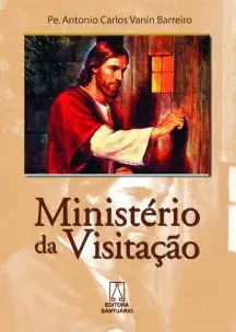 Ministério Da Visitação - Evangelizar Resgatando a Vida e a Esperança
