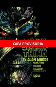 Monstro Do Pântano Por Alan Moore - Vol. 03 - Edição Absoluta