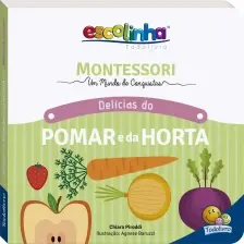 Escolinha Todolivro - Montessori - Delícias do Pomar e da Horta