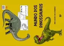 Mundo Dos Dinossauros - Para Colorir Com Atividades