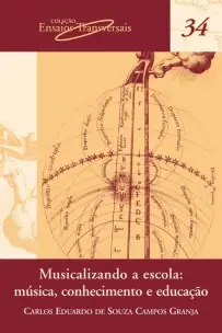 Musicalizando a Escola: Música, Conhecimento e Educação