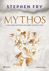 Mythos - As Melhores Histórias De Heróis, Deuses e Titãs