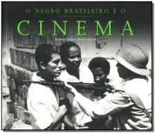 o Negro Brasileiro e o Cinema