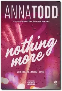 Nothing More - A História de Landon - Livro 1