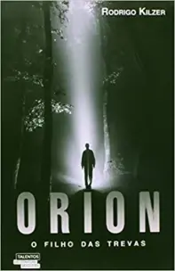 Orion - o Filho Das Trevas