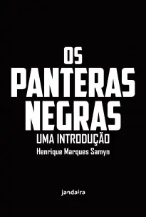 Os Panteras Negras - Uma Introdução