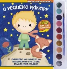 Pequeno Principe - Livro Para Pintar com Aquarela