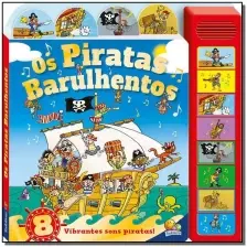 Piratas Barulhentos, Os
