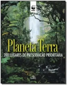 Planeta Terra - 200 Lugares de Preservação Prioritária