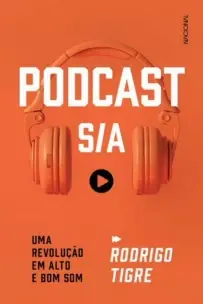 Podcast S/a:uma Revolução Em Alto e Bom Som