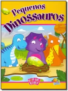 Pop Ups Baby: Pequenos Dinossauros