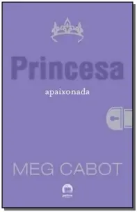Princesa Apaixonada (Vol. 3 o Diário Da Princesa)