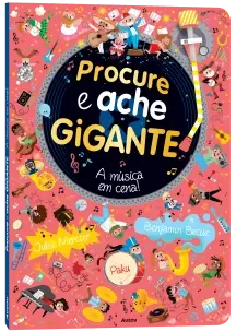 Procure e Ache Gigante - A Música Em Cena!