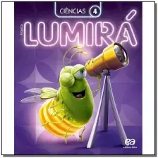 Projeto Lumirá - Ciencias - 4º Ano - 02Ed/15