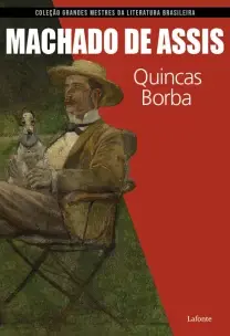 Coleção Grandes Mestres da Literatura Brasileira - Quincas Borba