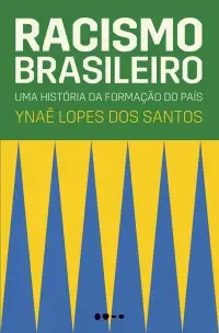 Racismo Brasileiro - Uma História Da Formação Do País
